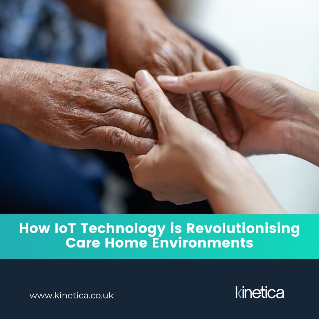 How IoT Technology is Revolutionising Care Home Environments
